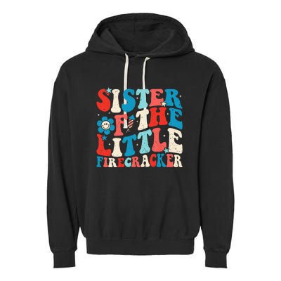 Groovy 4th of July Birthday Sister Of The Little Firecracker Garment-Dyed Fleece Hoodie