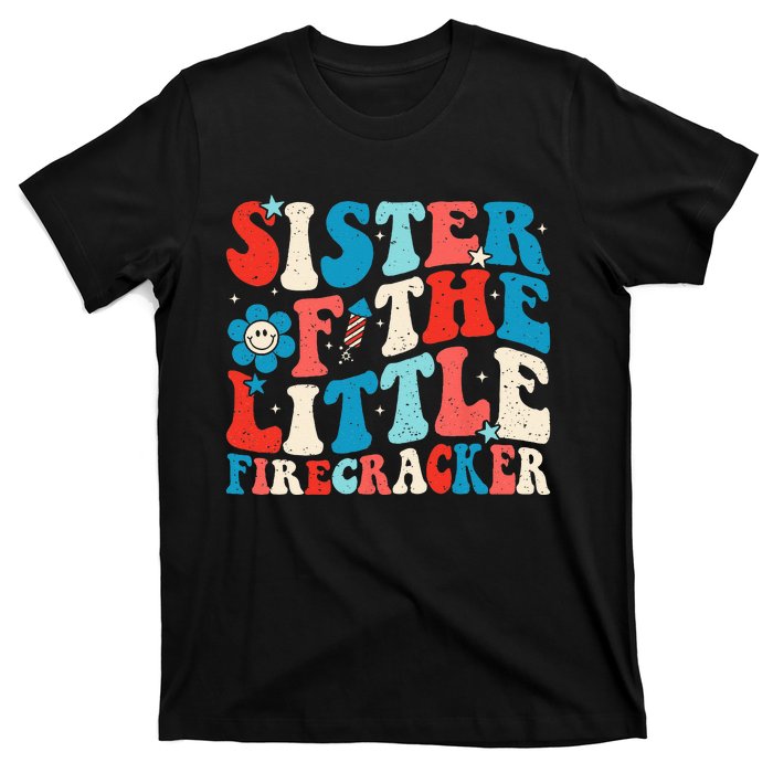 Groovy 4th of July Birthday Sister Of The Little Firecracker T-Shirt