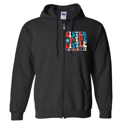 Groovy 4th of July Birthday Sister Of The Little Firecracker Full Zip Hoodie