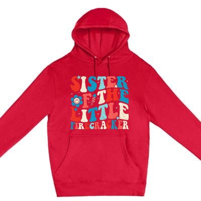 Groovy 4th of July Birthday Sister Of The Little Firecracker Premium Pullover Hoodie