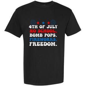 Groovy 4th of july no school bomb pops fireworks freedom Garment-Dyed Heavyweight T-Shirt