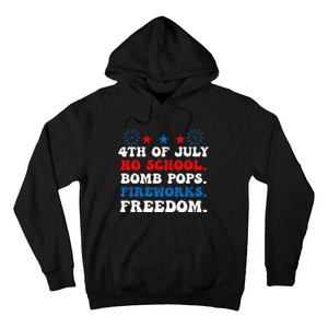 Groovy 4th of july no school bomb pops fireworks freedom Hoodie