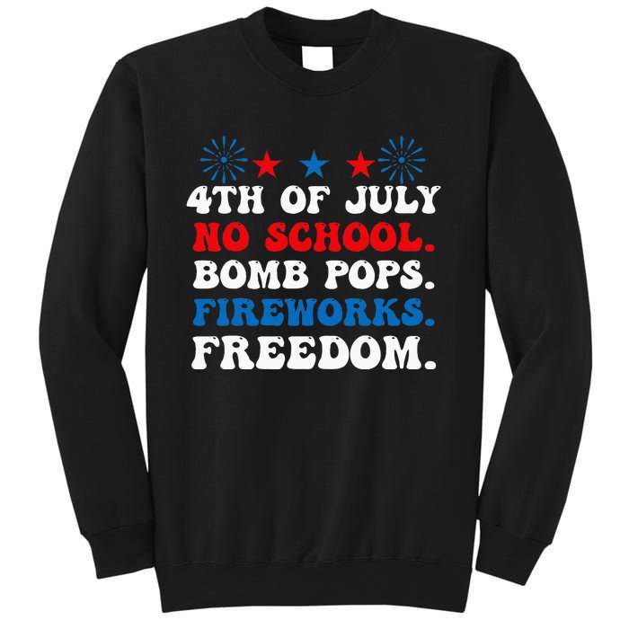 Groovy 4th of july no school bomb pops fireworks freedom Sweatshirt