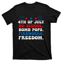 Groovy 4th of july no school bomb pops fireworks freedom T-Shirt