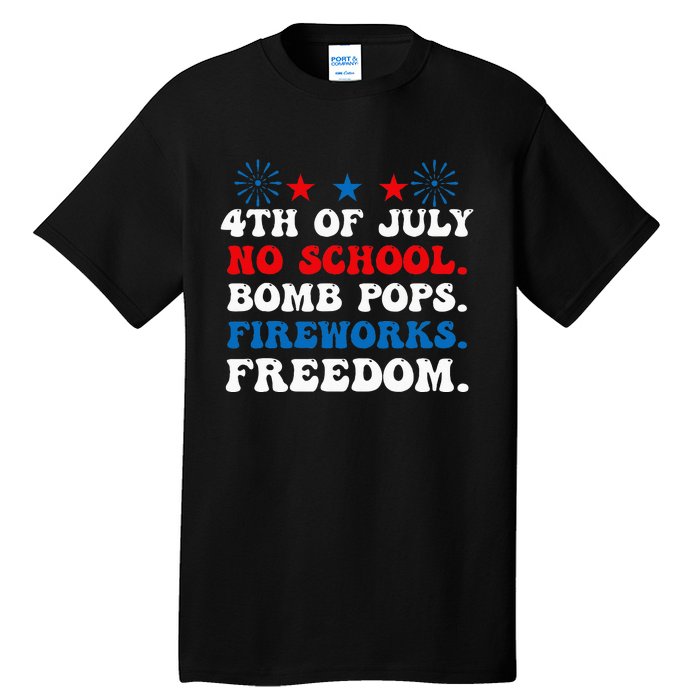 Groovy 4th of july no school bomb pops fireworks freedom Tall T-Shirt