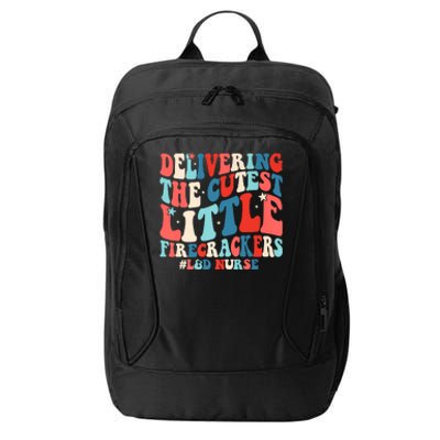 Groovy 4th Of July Labor And Delivery Nurse Patriotic Nurse Premium City Backpack