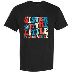 Groovy 4th Of July Birthday Sister Of The Little Firecracker Garment-Dyed Heavyweight T-Shirt