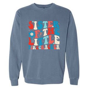 Groovy 4th Of July Birthday Sister Of The Little Firecracker Garment-Dyed Sweatshirt