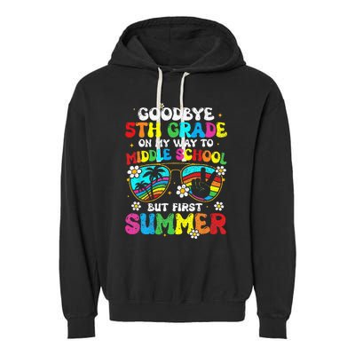 Goodbye 5th Grade Graduation To Middle school Hello Summer Garment-Dyed Fleece Hoodie