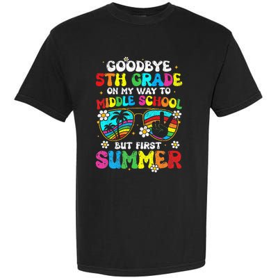 Goodbye 5th Grade Graduation To Middle school Hello Summer Garment-Dyed Heavyweight T-Shirt