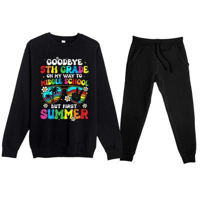 Goodbye 5th Grade Graduation To Middle school Hello Summer Premium Crewneck Sweatsuit Set