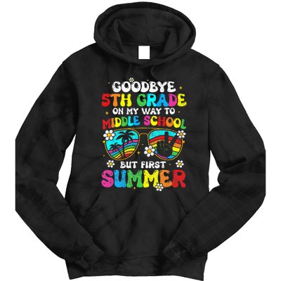 Goodbye 5th Grade Graduation To Middle school Hello Summer Tie Dye Hoodie