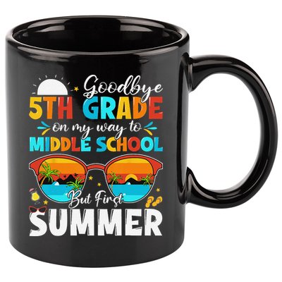 Goodbye 5th Grade Graduation To Middle School Hello Summer 11oz C Handle Ceramic Mug