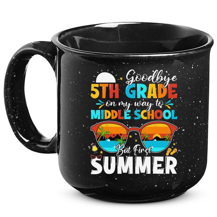 Goodbye 5th Grade Graduation To Middle School Hello Summer 15oz Campfire Ceramic Mug