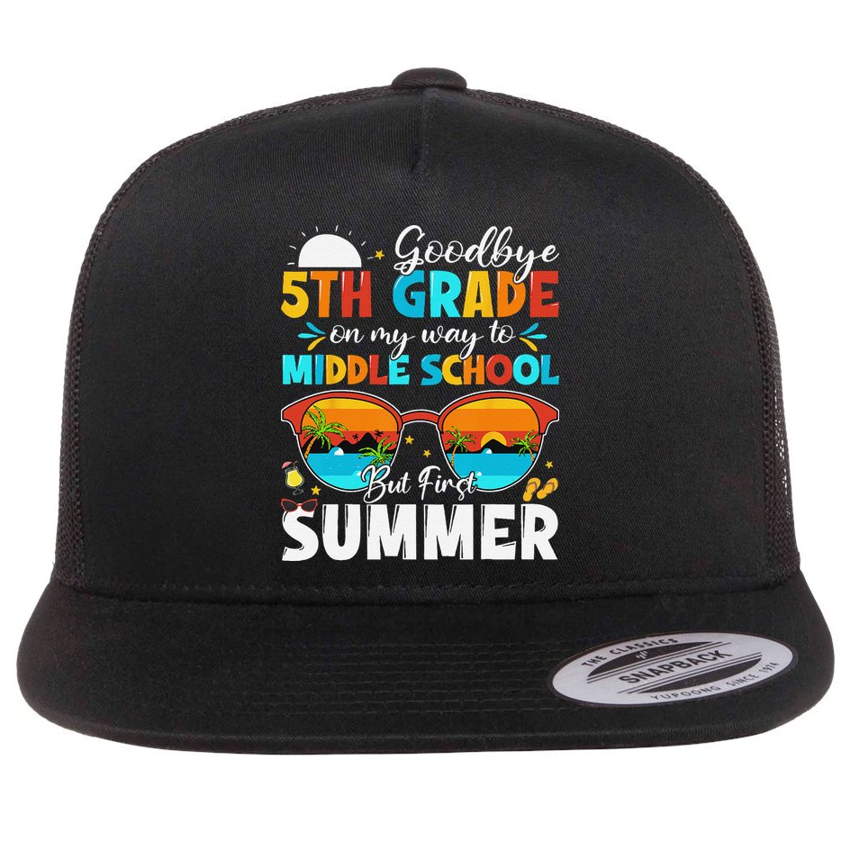 Goodbye 5th Grade Graduation To Middle School Hello Summer Flat Bill Trucker Hat