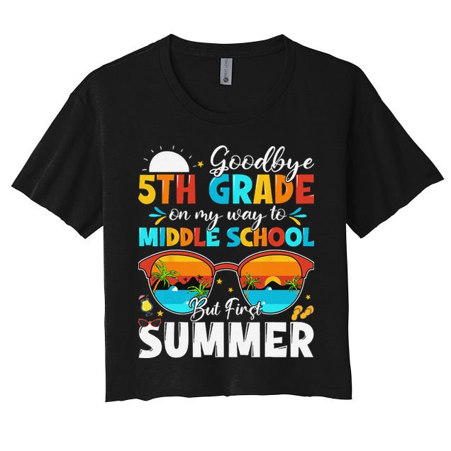 Goodbye 5th Grade Graduation To Middle School Hello Summer Crop Top