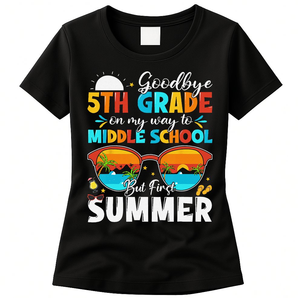 Goodbye 5th Grade Graduation To Middle School Hello Summer Womens T-Shirt