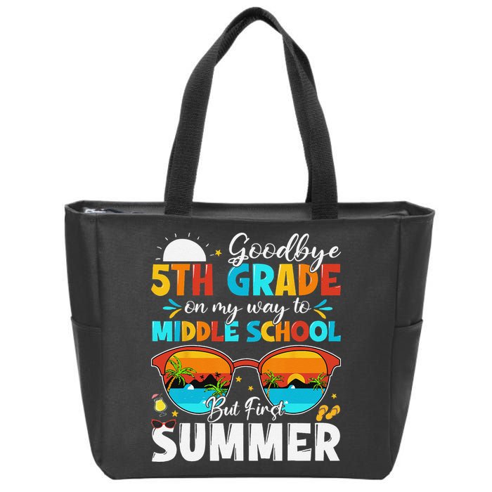 Goodbye 5th Grade Graduation To Middle School Hello Summer Zip Tote Bag