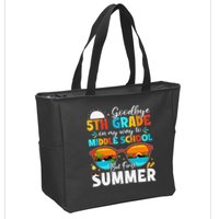 Goodbye 5th Grade Graduation To Middle School Hello Summer Zip Tote Bag