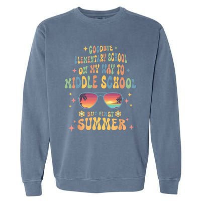 Goodbye 5th Grade Graduation To 6th Grade Hello Summer Garment-Dyed Sweatshirt