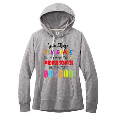 Goodbye 5th Grade Graduation To Middle school Hello Summer Women's Fleece Hoodie