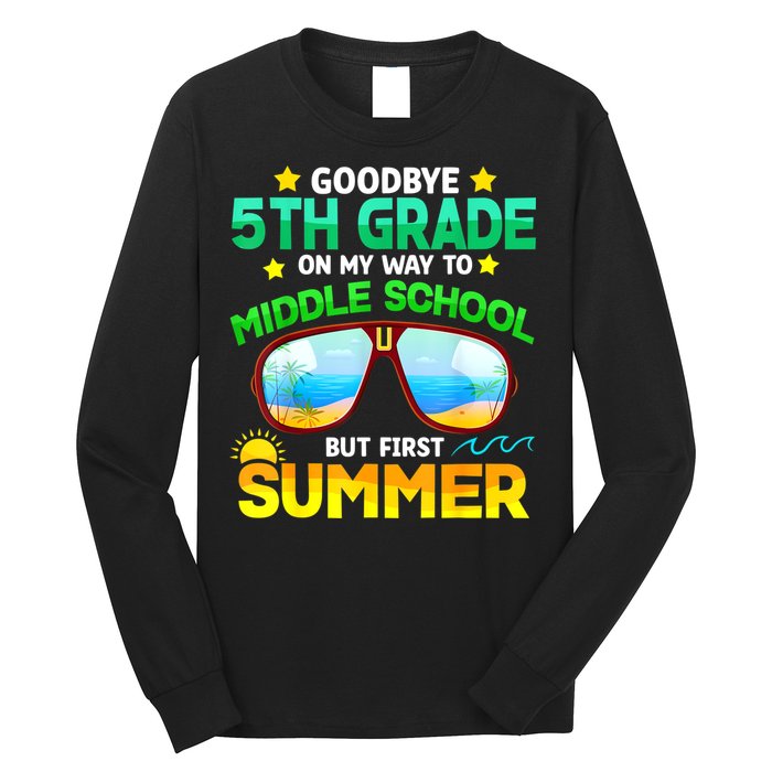 Goodbye 5th Grade Graduation To 6th Grade Hello Summer Long Sleeve Shirt