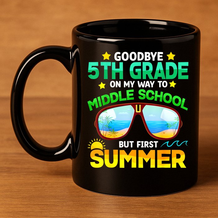 Goodbye 5th Grade Graduation To 6th Grade Hello Summer 11oz C Handle Ceramic Mug