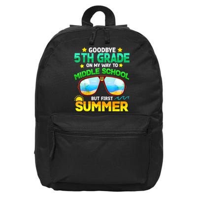 Goodbye 5th Grade Graduation To 6th Grade Hello Summer 16 in Basic Backpack