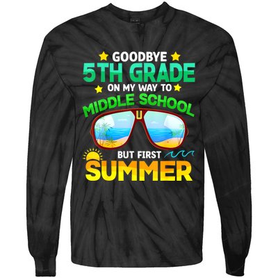 Goodbye 5th Grade Graduation To 6th Grade Hello Summer Tie-Dye Long Sleeve Shirt