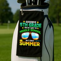 Goodbye 5th Grade Graduation To 6th Grade Hello Summer Golf Towel