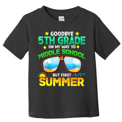 Goodbye 5th Grade Graduation To 6th Grade Hello Summer Toddler T-Shirt