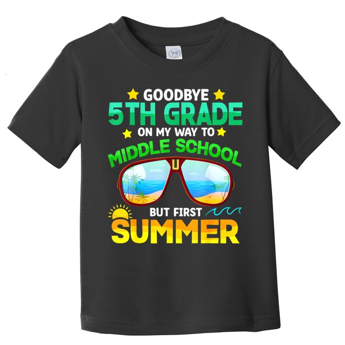Goodbye 5th Grade Graduation To 6th Grade Hello Summer Toddler T-Shirt