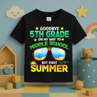 Goodbye 5th Grade Graduation To 6th Grade Hello Summer Toddler T-Shirt