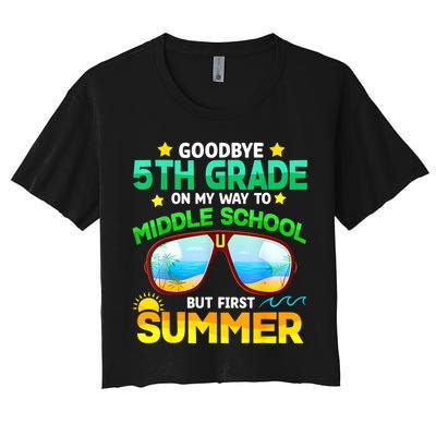Goodbye 5th Grade Graduation To 6th Grade Hello Summer Crop Top