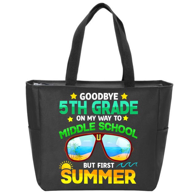 Goodbye 5th Grade Graduation To 6th Grade Hello Summer Zip Tote Bag