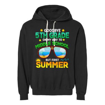 Goodbye 5th Grade Graduation To 6th Grade Hello Summer Garment-Dyed Fleece Hoodie