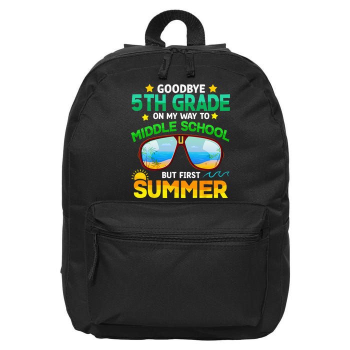Goodbye 5th Grade Graduation To 6th Grade Hello Summer 16 in Basic Backpack