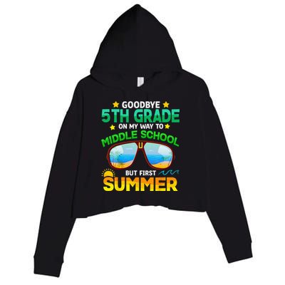 Goodbye 5th Grade Graduation To 6th Grade Hello Summer Crop Fleece Hoodie