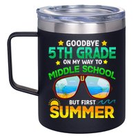 Goodbye 5th Grade Graduation To 6th Grade Hello Summer 12oz Stainless Steel Coffee Mug