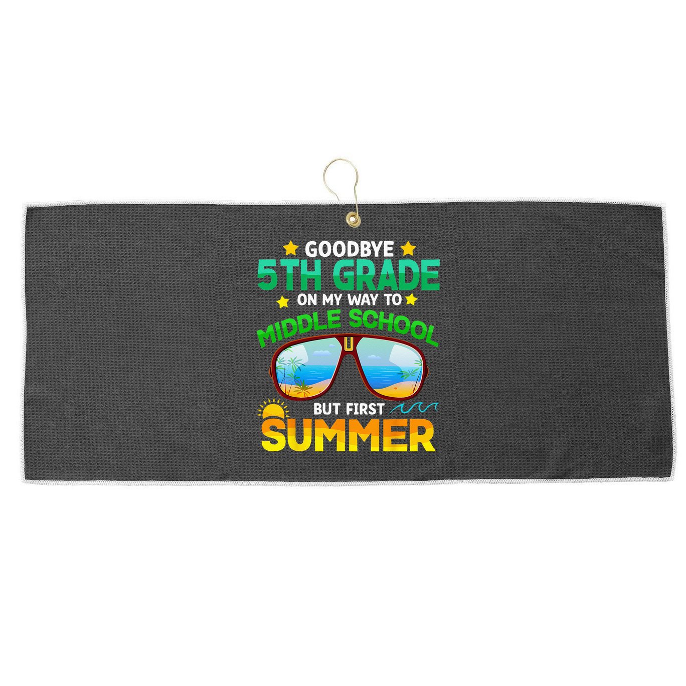 Goodbye 5th Grade Graduation To 6th Grade Hello Summer Large Microfiber Waffle Golf Towel