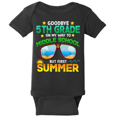 Goodbye 5th Grade Graduation To 6th Grade Hello Summer Baby Bodysuit