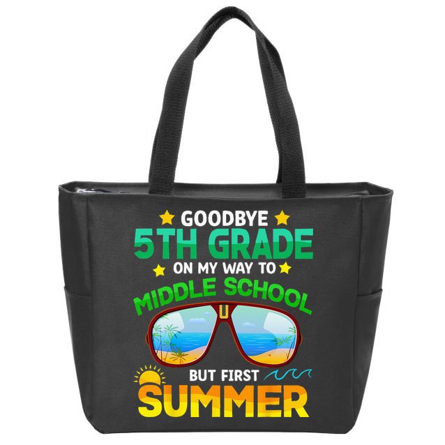 Goodbye 5th Grade Graduation To 6th Grade Hello Summer Zip Tote Bag