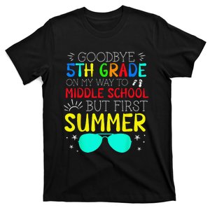 Goodbye 5th Grade Graduation To Middle School First Summer T-Shirt