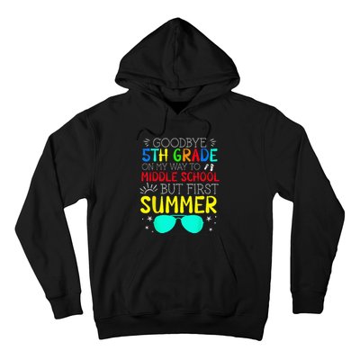 Goodbye 5th Grade Graduation To Middle School First Summer Hoodie