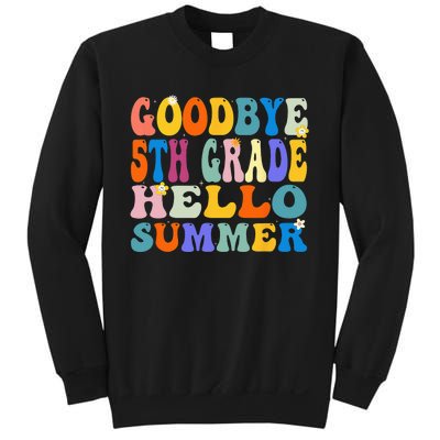 Goodbye 5th Grade Hello Summer Last Day Of School Graduation Sweatshirt