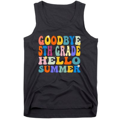 Goodbye 5th Grade Hello Summer Last Day Of School Graduation Tank Top