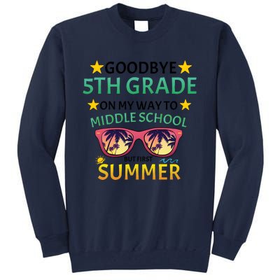 Goodbye 5th Grade Onmy Way To Middle School Tall Sweatshirt