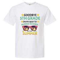 Goodbye 5th Grade Onmy Way To Middle School Garment-Dyed Heavyweight T-Shirt