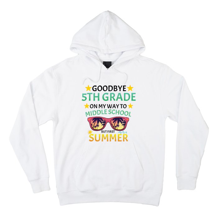 Goodbye 5th Grade Onmy Way To Middle School Hoodie