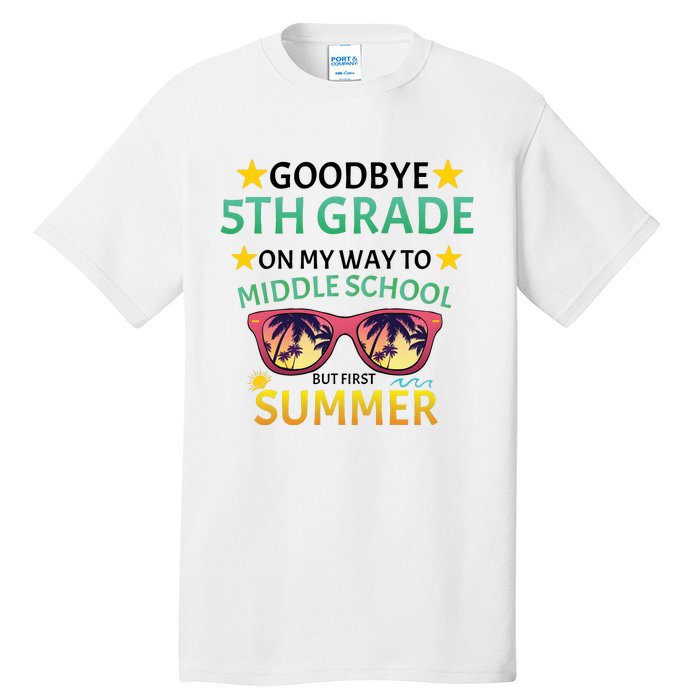 Goodbye 5th Grade Onmy Way To Middle School Tall T-Shirt